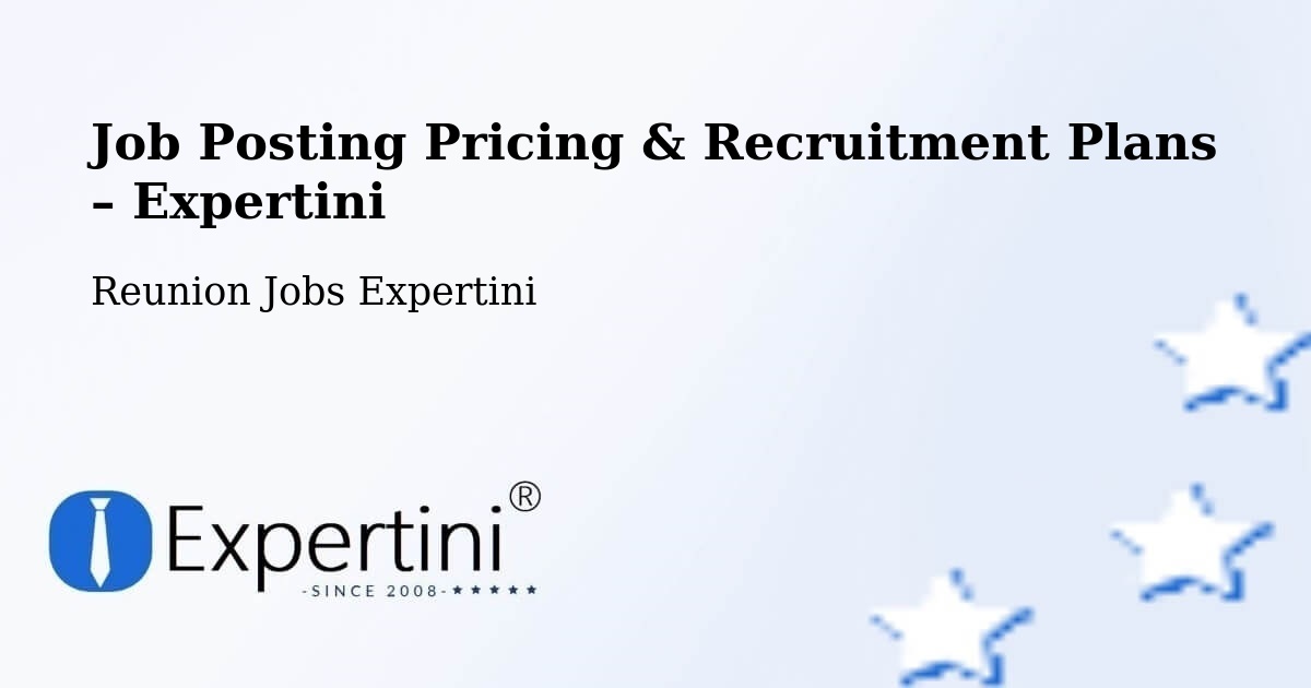 Job Posting Pricing & Recruitment Plans – Terre Sainte - Terre Sainte, Reunion Jobs Expertini